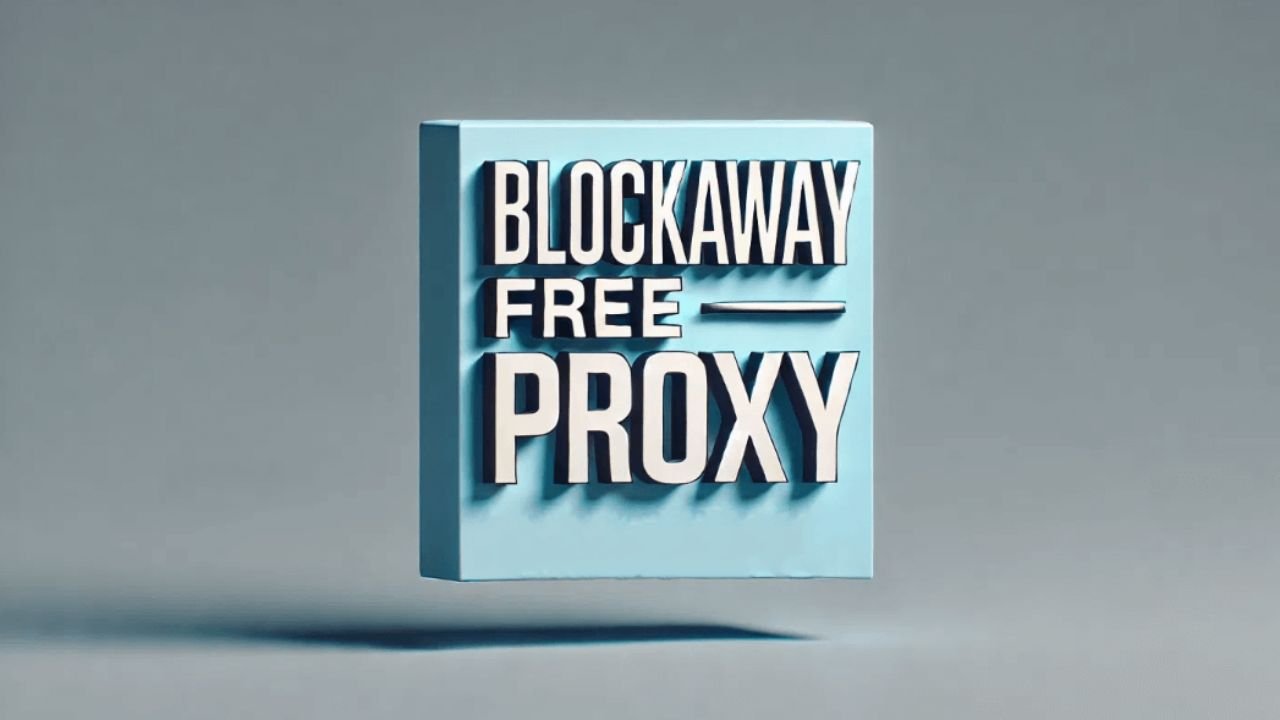 Blockaway Proxy
